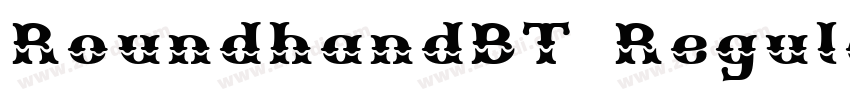 RoundhandBT Regular字体转换 RoundhandBT Regular字体转换